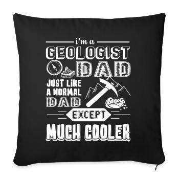 Geologist Geologist Dad Is Cooler - Sofa pillowcase 17,3'' x 17,3'' (45 x 45 cm) - black - Front