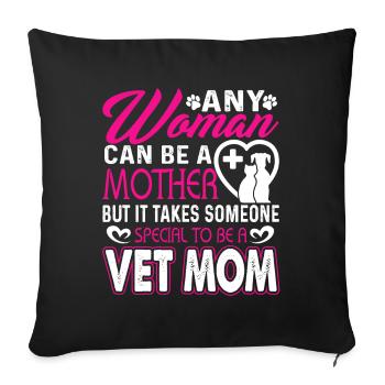 Veterinarian Any Woman Can Be A Vet Mom - Sofa pillowcase 17,3'' x 17,3'' (45 x 45 cm) - black - Front