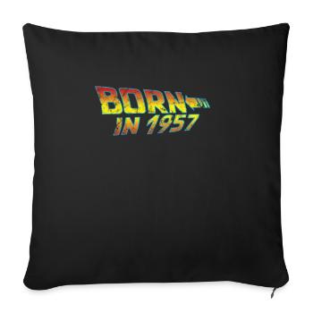1957 Birthday Born in Back to Future - Sofa pillowcase 17,3'' x 17,3'' (45 x 45 cm) - black - Front
