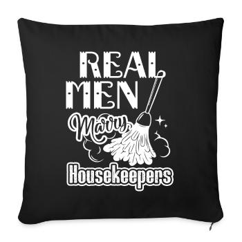 Housekeeper Real Men Marry Housekeepers - Sofa pillowcase 17,3'' x 17,3'' (45 x 45 cm) - black - Front