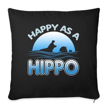 Happy As A Hippo - Sofa pillowcase 17,3'' x 17,3'' (45 x 45 cm) - black - Front
