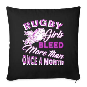 Rugby Girl Bleed More Than Once A Month - Sofa pillowcase 17,3'' x 17,3'' (45 x 45 cm) - black - Front