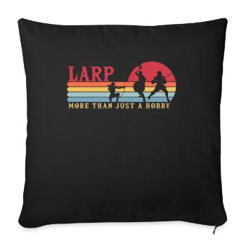 LARP mehr als ein Hobby LARPing Waffen Rüstung - Sofakissenbezug 45 x 45 cm - Schwarz - Vorne