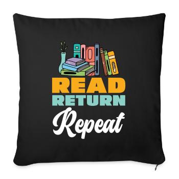 Read, Return, Repeat, Books, Library - Sofa pillowcase 17,3'' x 17,3'' (45 x 45 cm) - black - Front