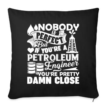 Petroleum Engineer If You're A Petroleum Engineer - Sofa pillowcase 17,3'' x 17,3'' (45 x 45 cm) - black - Front