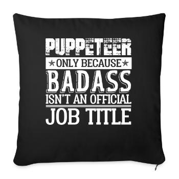 Puppeteer Isn't An Job Title - Sofa pillowcase 17,3'' x 17,3'' (45 x 45 cm) - black - Front