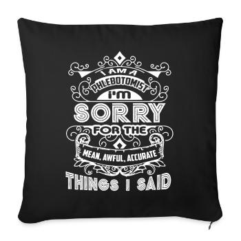 Phlebotomist I Am A Phlebotomist - Sofa pillowcase 17,3'' x 17,3'' (45 x 45 cm) - black - Front