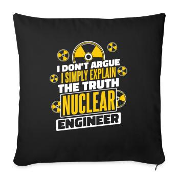 Ich erkläre einfach die Wahrheit Energie Uran Atomkraft - Sofakissenbezug 45 x 45 cm - Schwarz - Vorne