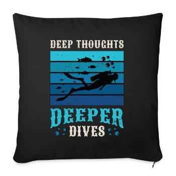 Scuba Diving Deep Thoughts Deeper Dives Snorkeler - Sofakissenbezug 45 x 45 cm - Schwarz - Vorne