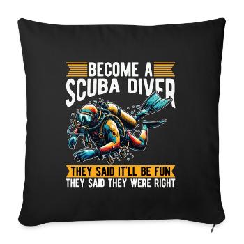Plongée sous-marine Devenez un plongeur Ils ont dit plongeur - Housse de coussin décorative 45 x 45 cm - noir - Devant