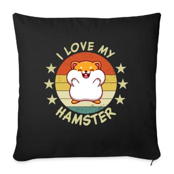 I Love My Hamster | Funny Hamster Saying | - Sofa pillowcase 17,3'' x 17,3'' (45 x 45 cm) - black - Front