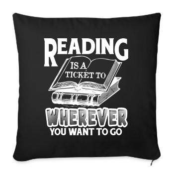 Reading Is Ticket To Wherever You Want To Go - Sofa pillowcase 17,3'' x 17,3'' (45 x 45 cm) - black - Front