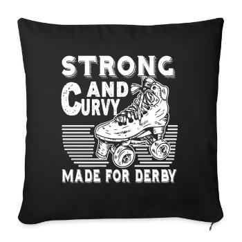 Strong And Curvy Made For Roller Derby - Sofa pillowcase 17,3'' x 17,3'' (45 x 45 cm) - black - Front
