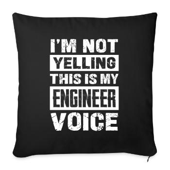 I'm Not Yelling This My Engineer Voice - Sofa pillowcase 17,3'' x 17,3'' (45 x 45 cm) - black - Front