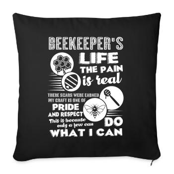 Beekeeper's Life The Pain Is Real - Sofa pillowcase 17,3'' x 17,3'' (45 x 45 cm) - black - Front