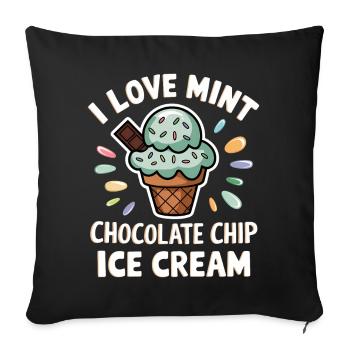 Chocolate Mint Cream Saying Funny Mint Cream Gift - Sofa pillowcase 17,3'' x 17,3'' (45 x 45 cm) - black - Front
