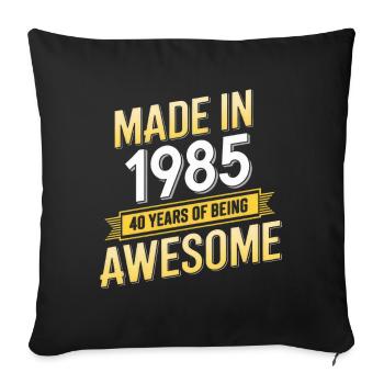 Fabriqué en 1985 40 ans d’être génial - Housse de coussin décorative 45 x 45 cm - noir - Devant