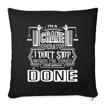 Crane Operator I Am A Crane Operator - Sofa pillowcase 17,3'' x 17,3'' (45 x 45 cm) - black - Front