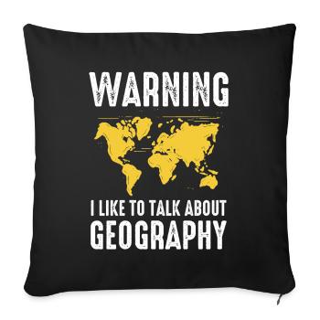 Achtung: Ich Spreche Gerne Über Geographie - Sofakissenbezug 45 x 45 cm - Schwarz - Vorne
