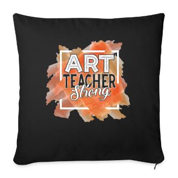 Art Teacher Strong - Sofa pillowcase 17,3'' x 17,3'' (45 x 45 cm) - black - Front