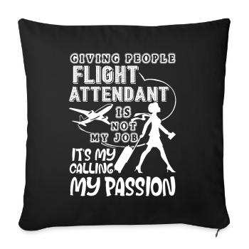 Flight Attendant Flight Attendant Is My Passion - Sofa pillowcase 17,3'' x 17,3'' (45 x 45 cm) - black - Front