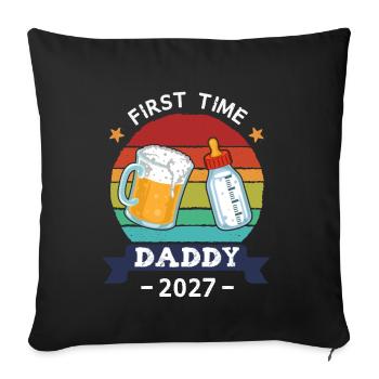 First Time Daddy 2027 - Sofakissenbezug 45 x 45 cm - Schwarz - Vorne
