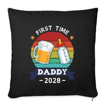 First Time Daddy 2028 - Sofakissenbezug 45 x 45 cm - Schwarz - Vorne
