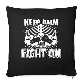 Kickboxing Keep Calm And Fight On - Sofa pillowcase 17,3'' x 17,3'' (45 x 45 cm) - black - Front