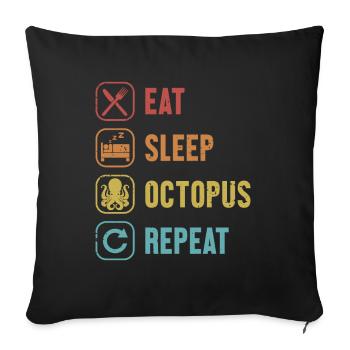 Eat Sleep Octopus Repeat Cephalopoda Octopodes - Sofa pillowcase 17,3'' x 17,3'' (45 x 45 cm) - black - Front