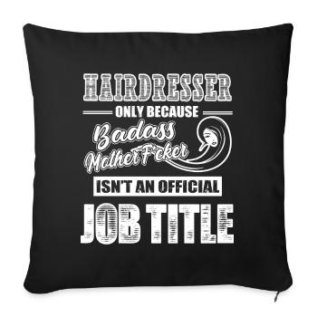 Hairdresser Isn't An Job Title - Sofa pillowcase 17,3'' x 17,3'' (45 x 45 cm) - black - Front