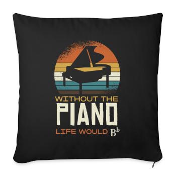 Without the piano, life would be B flat minor - Sofa pillowcase 17,3'' x 17,3'' (45 x 45 cm) - black - Front