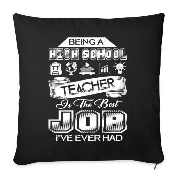 Best Job I Had High School Teacher - Sofa pillowcase 17,3'' x 17,3'' (45 x 45 cm) - black - Front