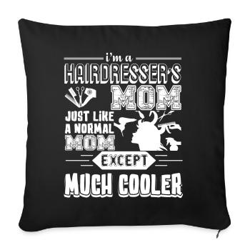 Hairdresser Hairdresser Mom Cooler - Sofa pillowcase 17,3'' x 17,3'' (45 x 45 cm) - black - Front