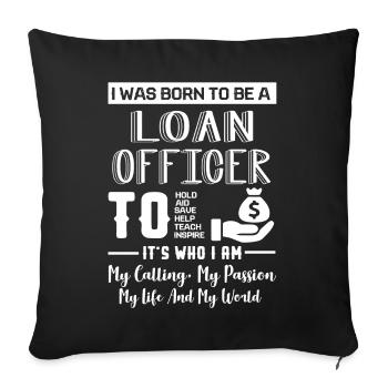 Loan Officer Born To Be A Loan Officer - Sofa pillowcase 17,3'' x 17,3'' (45 x 45 cm) - black - Front