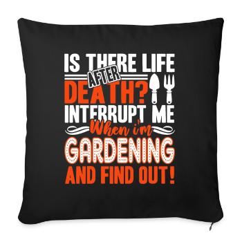 Gardening Don't Interrupt When I am Gardening - Sofa pillowcase 17,3'' x 17,3'' (45 x 45 cm) - black - Front