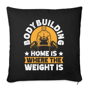Powerlifting Bodybuilder Home Is Where Weights Is - Sofa pillowcase 17,3'' x 17,3'' (45 x 45 cm) - black - Front