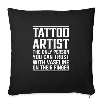 Ink Humor Funny Tattoo Artist Saying - Sofa pillowcase 17,3'' x 17,3'' (45 x 45 cm) - black - Front