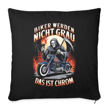 Werden Nicht Grau Das Ist Chrom Motorradfahrer - Sofakissenbezug 45 x 45 cm - Schwarz - Vorne