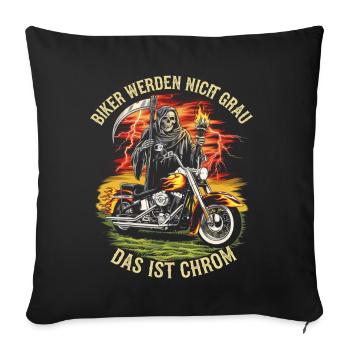 Werden Nicht Grau Das Ist Chrom Motorradfahrer - Sofakissenbezug 45 x 45 cm - Schwarz - Vorne