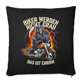 Werden Nicht Grau Das Ist Chrom Motorradfahrer - Sofakissenbezug 45 x 45 cm - Schwarz - Vorne