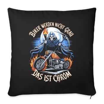 Werden Nicht Grau Das Ist Chrom Motorradfahrer - Sofakissenbezug 45 x 45 cm - Schwarz - Vorne
