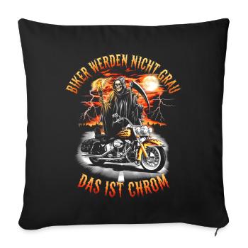Werden Nicht Grau Das Ist Chrom Motorradfahrer - Sofakissenbezug 45 x 45 cm - Schwarz - Vorne