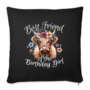 Best Friend Of The Birthday Girl - Sofa pillowcase 17,3'' x 17,3'' (45 x 45 cm) - black - Front