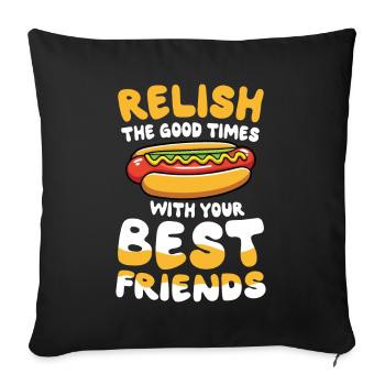 Relish The Good Times With Your Best Friends - Sofakissenbezug 45 x 45 cm - Schwarz - Vorne