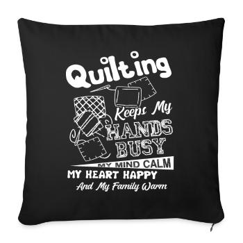 Quilting Keeps My Hands Busy - Sofa pillowcase 17,3'' x 17,3'' (45 x 45 cm) - black - Front