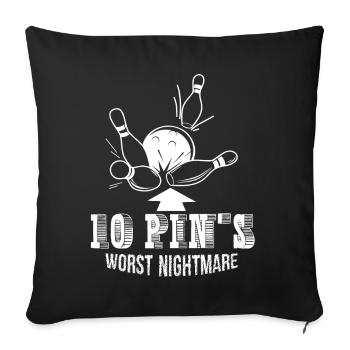 Bowling 10 Pin's Worst Nightmare - Sofa pillowcase 17,3'' x 17,3'' (45 x 45 cm) - black - Front