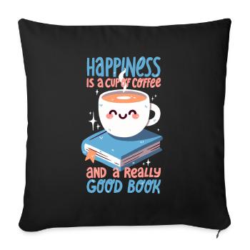 Happiness is a cup of coffee and a good book - Sofa pillowcase 17,3'' x 17,3'' (45 x 45 cm) - black - Front