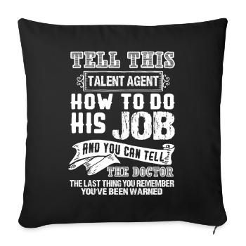 Talent Agent Talent Agent Job - Sofa pillowcase 17,3'' x 17,3'' (45 x 45 cm) - black - Front