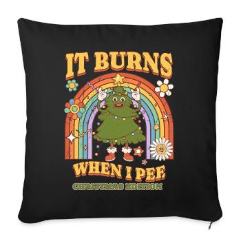 Winter Edition "It Burns when i Pee"! sarkastisch - Sofakissenbezug 45 x 45 cm - Schwarz - Vorne