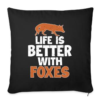 La vie est meilleure avec un renard renard roux Canidés - Housse de coussin décorative 45 x 45 cm - noir - Devant